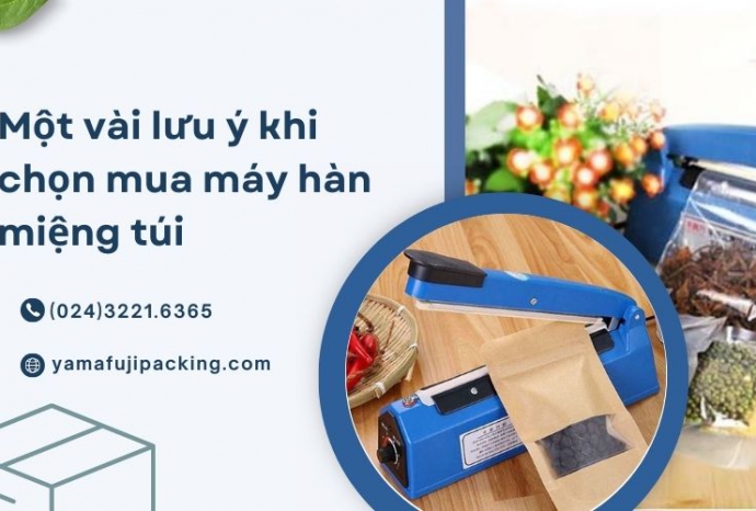 Một vài lưu ý khi mua máy hàn miệng túi chất lượng