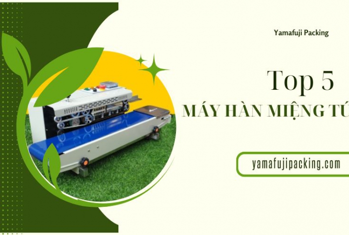 Top 5 máy hàn miệng túi bán chạy nhất hiện nay