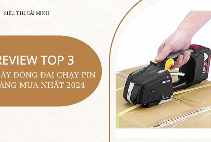 Review top 3 dòng máy đóng đai chạy pin đáng mua 2024