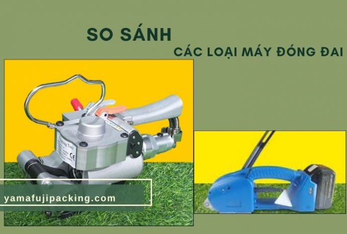 So sánh các loại máy đóng đai cầm tay bán chạy 2024