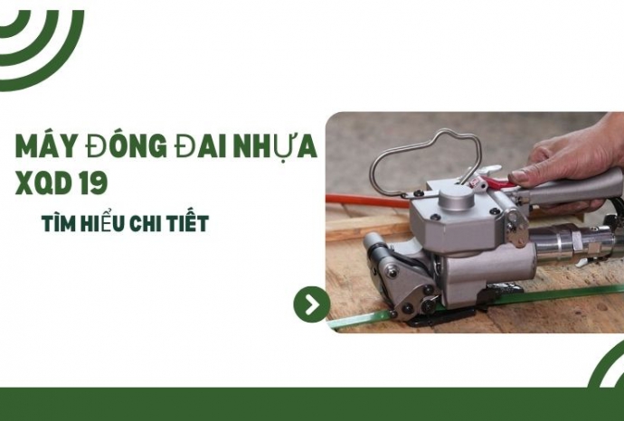 Tìm hiểu về máy đóng đai nhựa dùng khí nén XQD 19