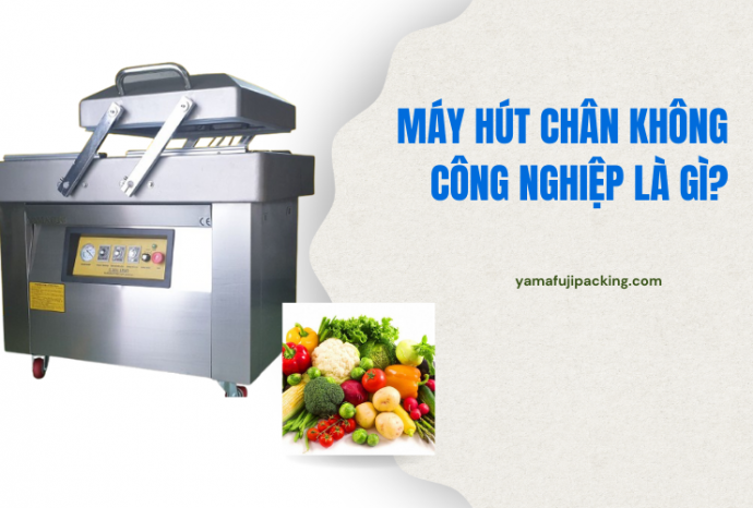Ưu nhược điểm máy hút chân không công nghiệp - Có nên mua?