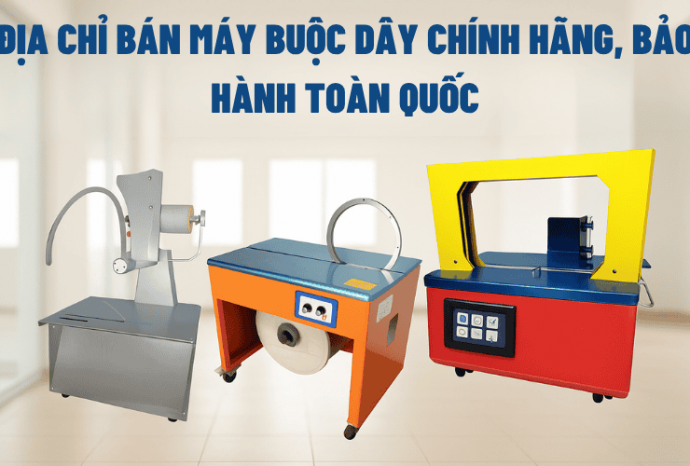 Địa Chỉ Bán Máy Buộc Dây Chính Hãng, Bảo Hành Toàn Quốc