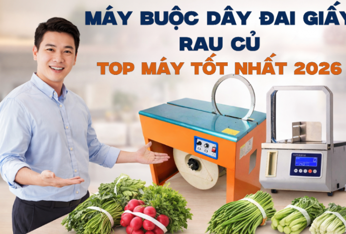 Top Máy Buộc Dây Đai Giấy Rau Củ Tốt Nhất 2026
