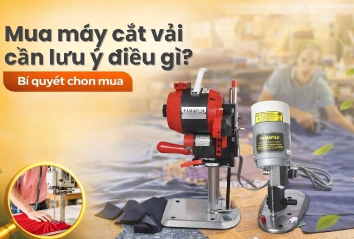 Mua máy cắt vải cần lưu ý điều gì? Bí quyết chọn mua