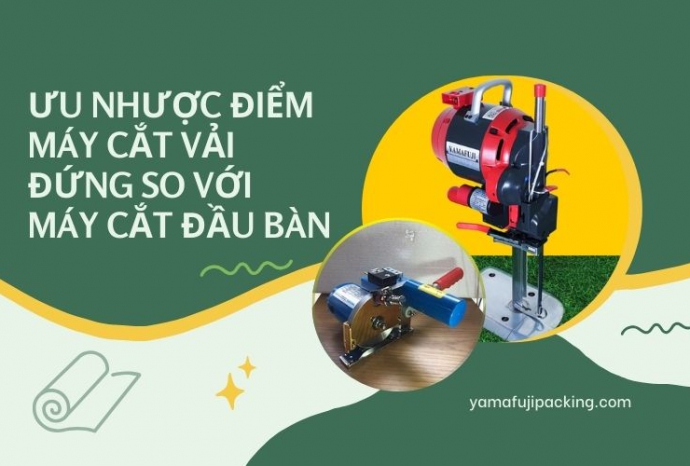 Ưu nhược điểm máy cắt vải đứng so với máy cắt vải đầu bàn
