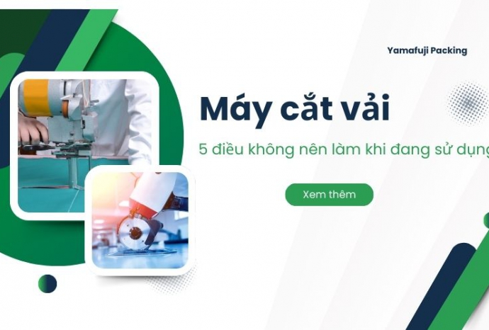 5 điều không nên làm khi sử dụng máy cắt vải