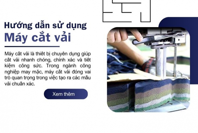 Hướng dẫn sử dụng máy cắt vải giúp tối ưu hiệu suất