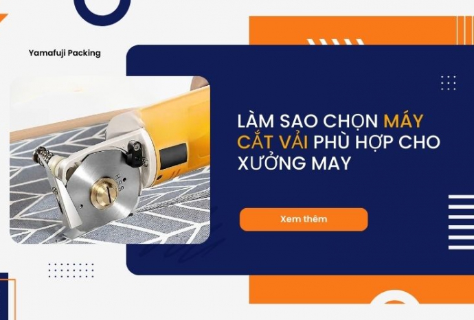 Làm sao chọn máy cắt vải phù hợp cho xưởng may