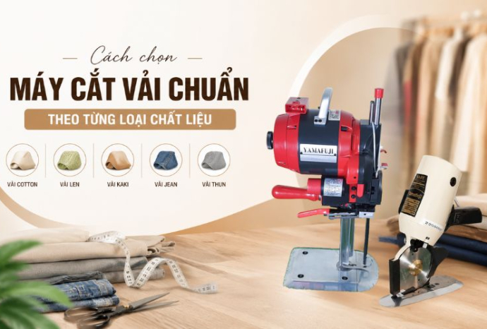 Cách chọn máy cắt vải chuẩn theo từng loại chất liệu