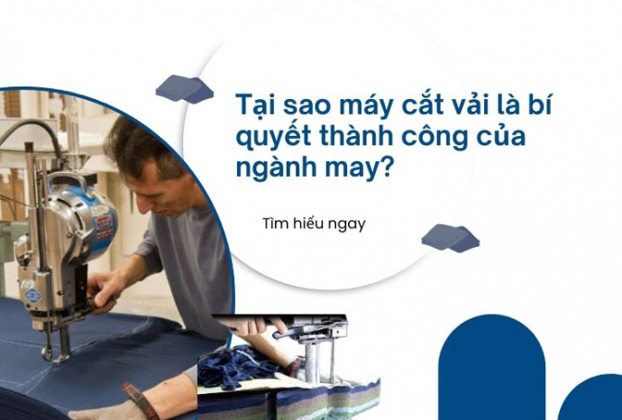 Tại sao máy cắt vải là bí quyết thành công của ngành may