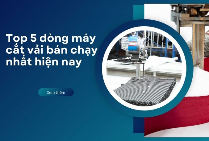 Top 5 dòng máy cắt vải bán chạy nhất hiện nay