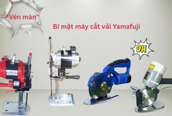 “Vén màn” Bí mật máy cắt vải Yamafuji - Bạn nên biết