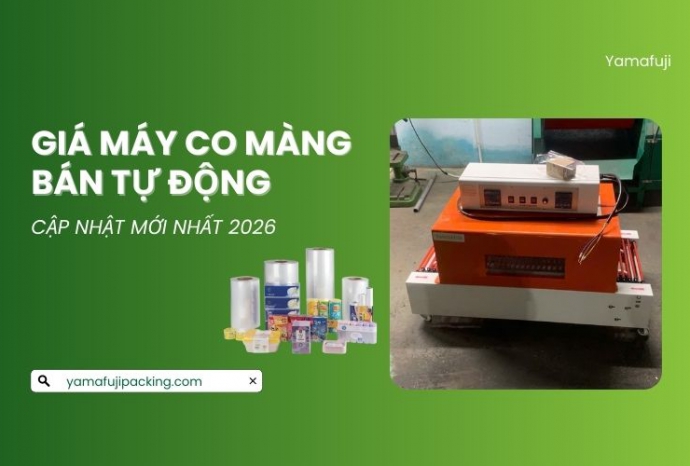 Giá máy co màng bán tự động cập nhật mới nhất 2026