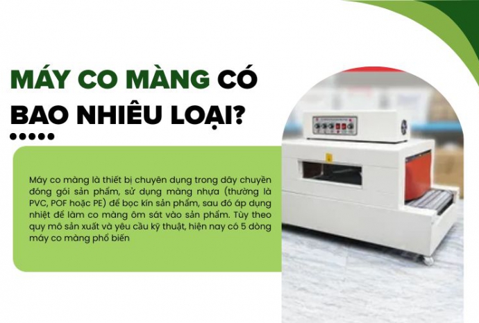 Máy co màng có bao nhiêu loại? Hướng dẫn chi tiết