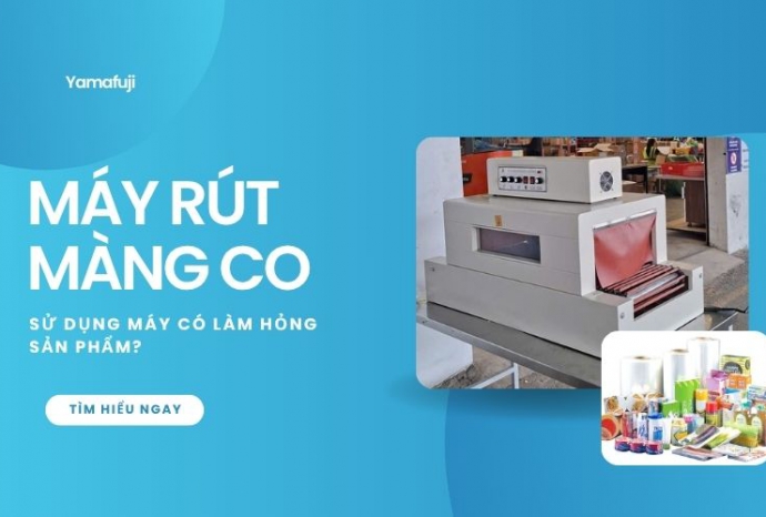 Sử dụng máy rút màng co có làm hỏng sản phẩm?
