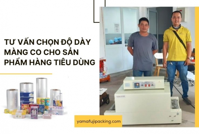 Tư vấn chọn độ dày màng co cho sản phẩm hàng tiêu dùng