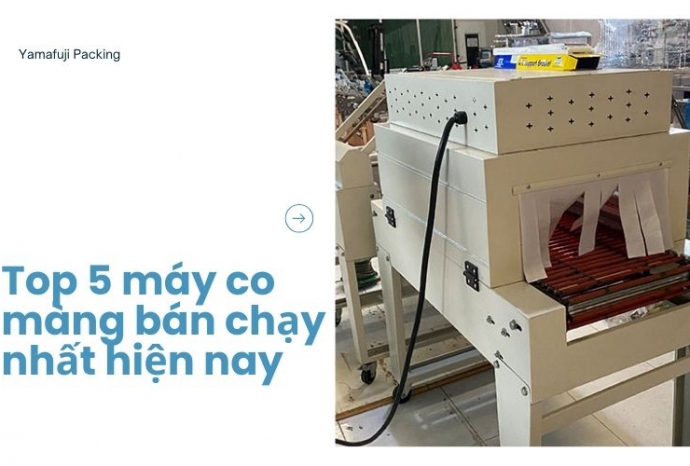 Top 5 máy co màng bán chạy nhất hiện nay