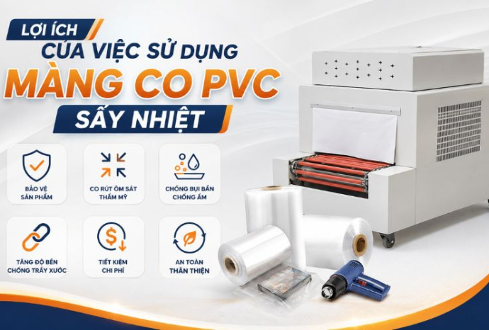 Lợi ích của việc sử dụng màng co PVC sấy nhiệt