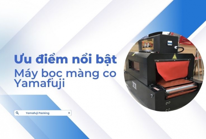 Ưu điểm nổi bật của máy bọc màng co Yamafuji