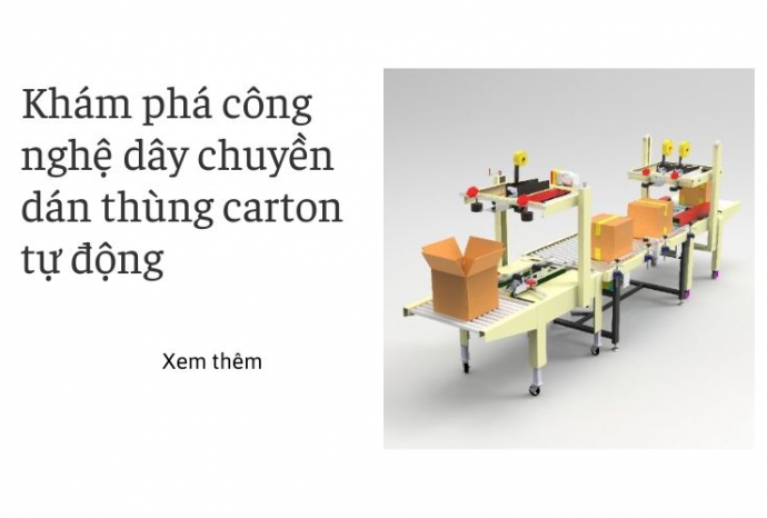 Khám phá công nghệ dây chuyền dán thùng carton tự động