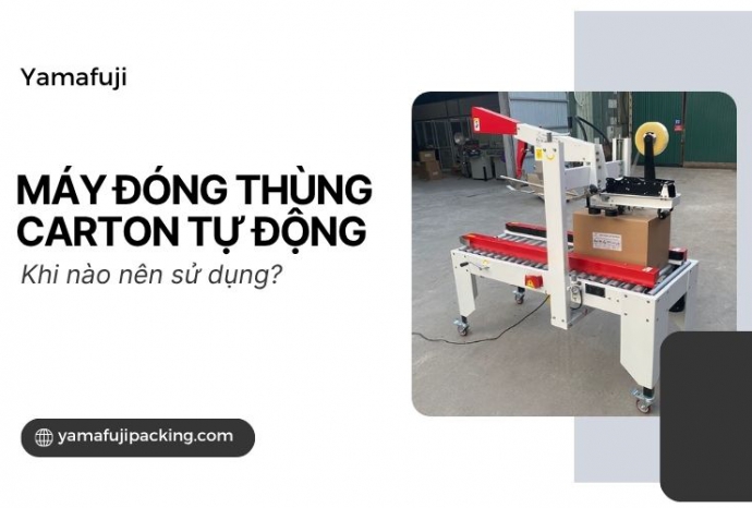 Khi nào nên sử dụng máy đóng thùng carton tự động