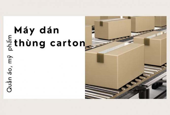 Máy dán thùng carton quần áo, mỹ phẩm giá tốt