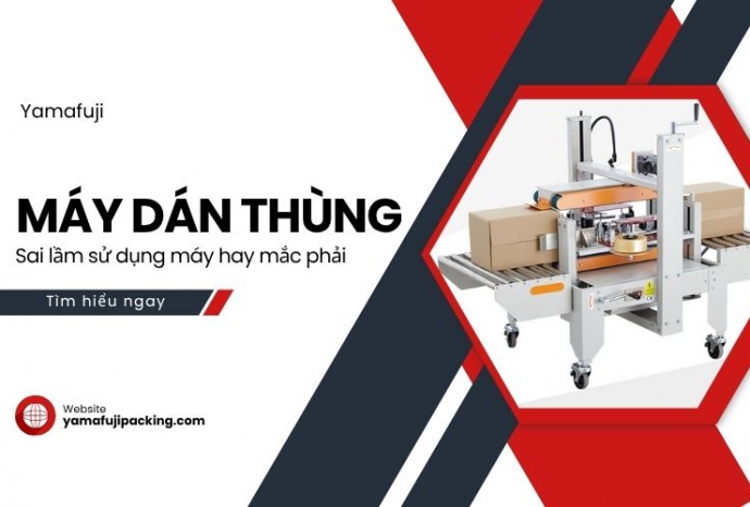 Sai lầm sử dụng máy dán thùng hay mắc phải