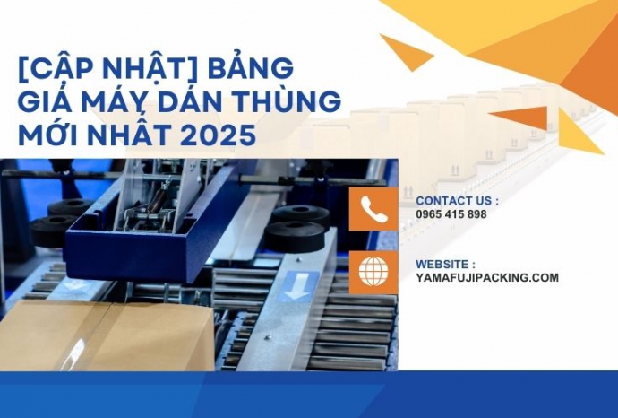 [Cập nhật] Bảng giá máy dán thùng mới nhất 2025