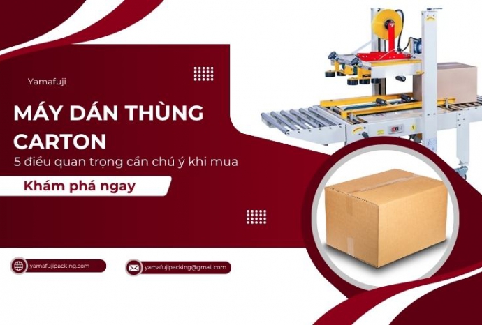 5 điều quan trọng cần chú ý khi mua máy dán thùng carton