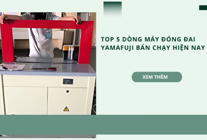 Top 5 dòng máy đóng đai Yamafuji bán chạy hiện nay