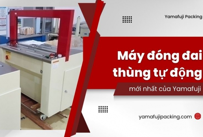 Giới thiệu máy đóng đai thùng tự động Yamafuji