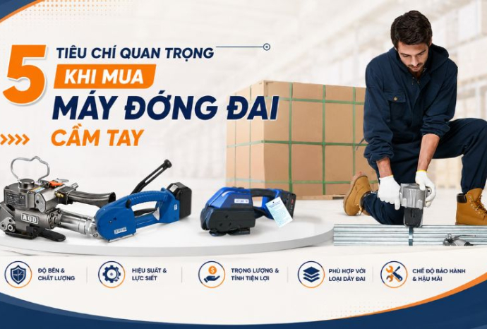 5 Tiêu chí quan trọng khi mua máy đóng đai cầm tay