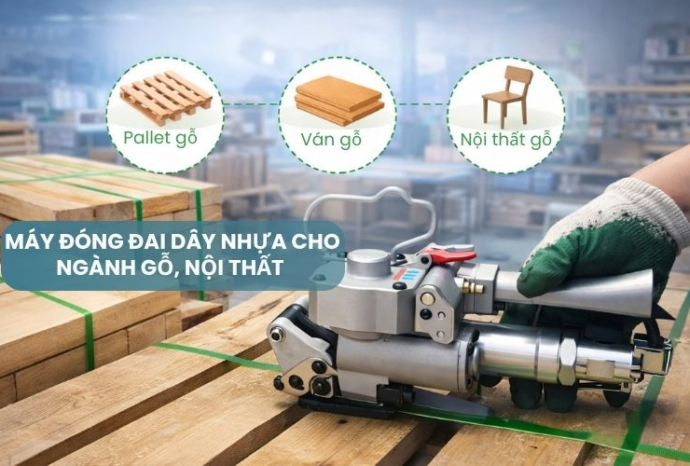 Máy đóng đai dây nhựa cho ngành gỗ, nội thất