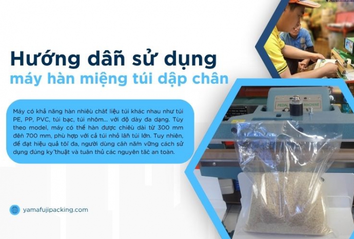 Hướng dẫn sử dụng máy hàn miệng túi dập chân đúng cách