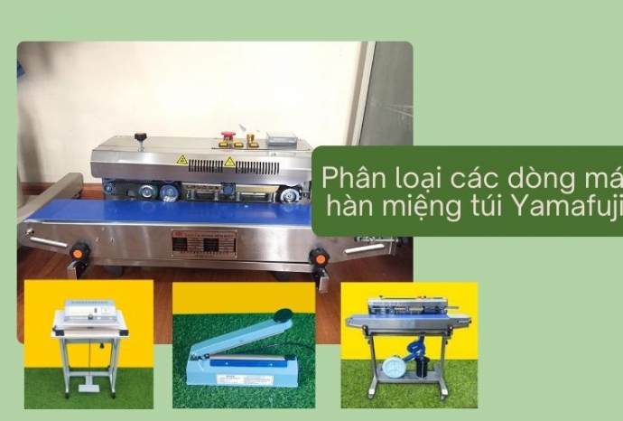 Phân loại các dòng máy hàn miệng túi Yamafuji phổ biến