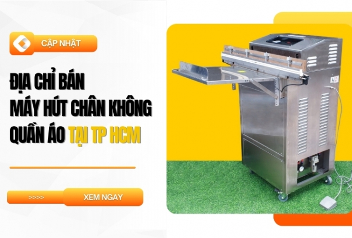 Địa chỉ bán máy hút chân không quần áo tại TP HCM