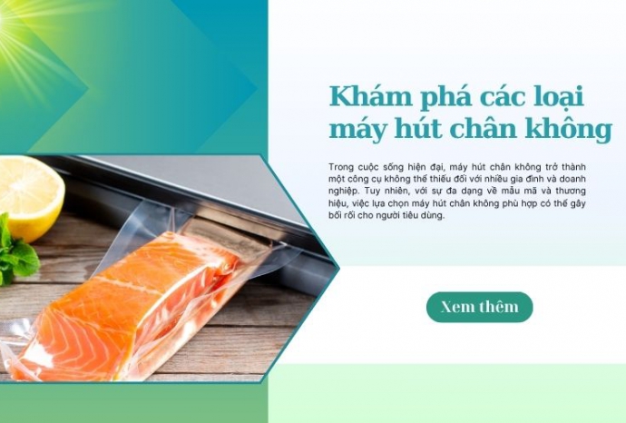 Khám phá các loại máy hút chân không phổ biến hiện nay