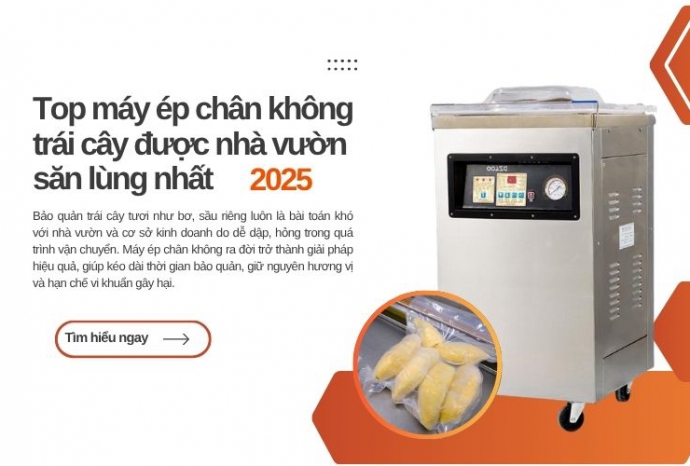 Top máy ép chân không trái cây được săn lùng nhất 2025