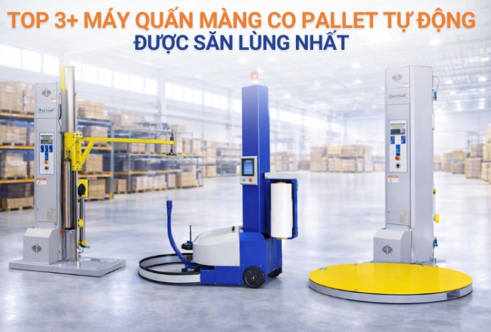 Top 3+ máy quấn màng co pallet tự động được săn lùng nhất