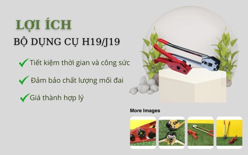 Lợi ích khi sử dụng bộ dụng cụ H19/J19