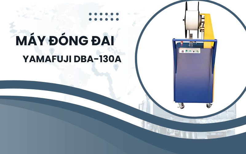 Đặc điểm của máy đóng đai Yamafuji DBA-130A