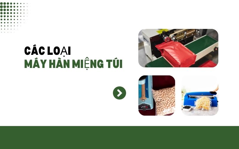 Các loại máy hàn miệng túi