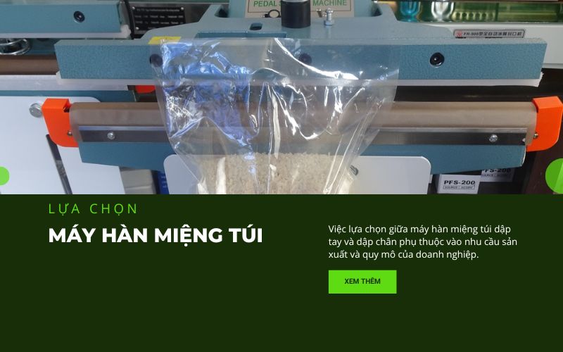 Lựa chọn máy hàn miệng túi phù hợp với nhu cầu sử dụng