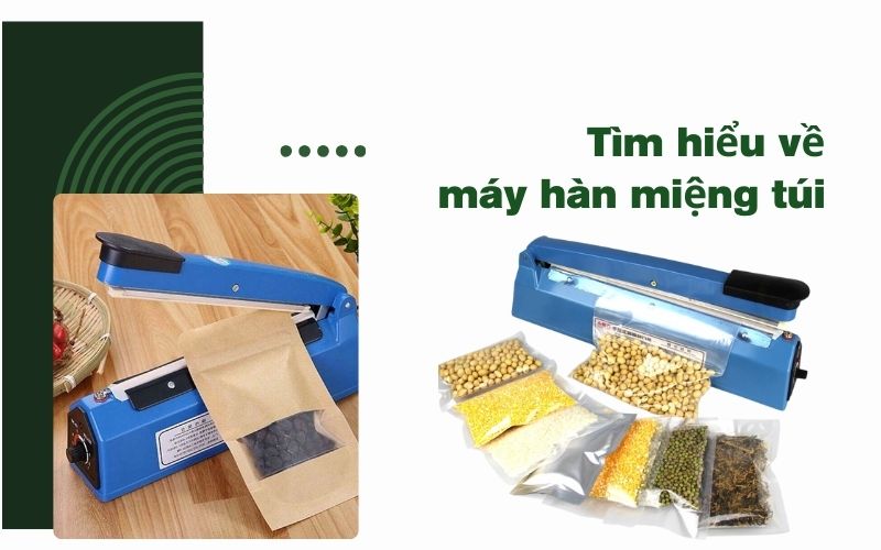 Tìm hiểu về máy hàn miệng túi