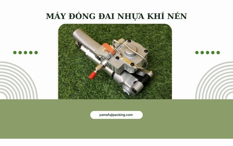 Máy Đóng Đai Nhựa Khí Nén: Tìm Hiểu Và Lợi Ích Trong Sản Xuất