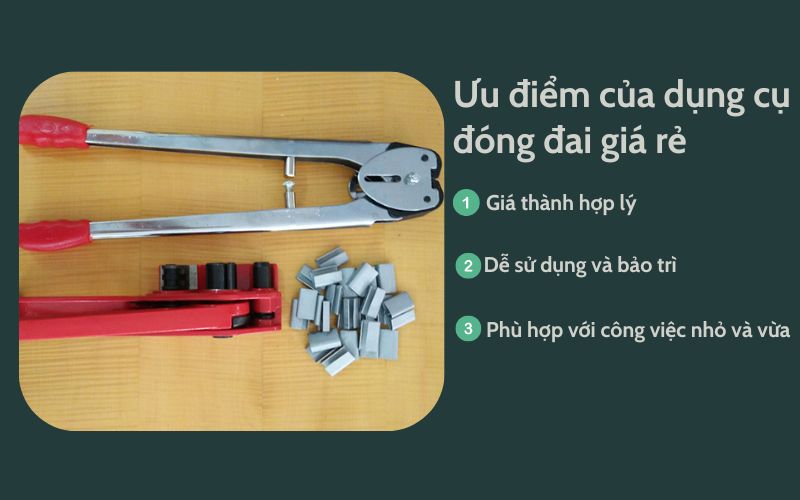 Ưu điểm của dụng cụ đóng đai giá rẻ