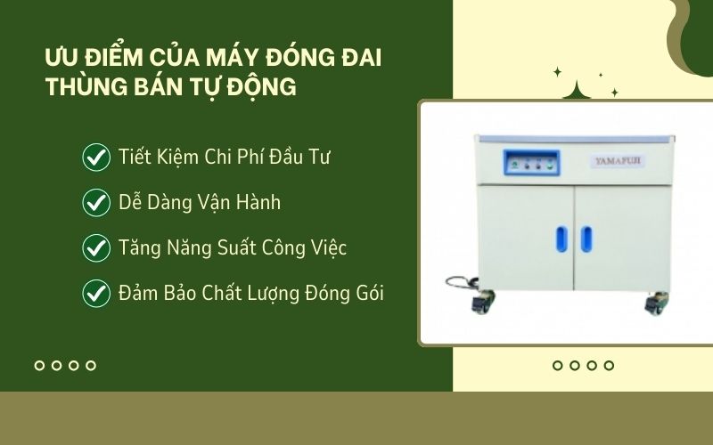 Ưu điểm của máy đóng đai thùng bán tự động