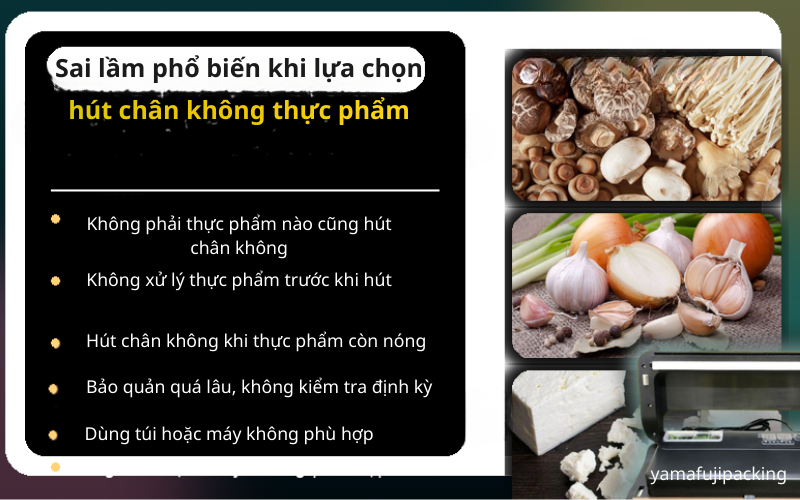 Sai lầm phổ biến khi lựa chọn hút chân không thực phẩm