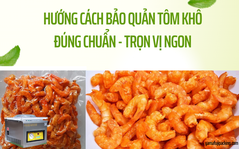Hướng cách bảo quản tôm khô đúng chuẩn - Trọn vị ngon
